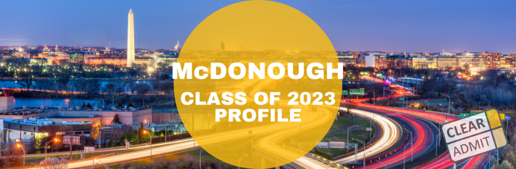 Georgetown McDonough MBA Class Of 2023 Profile: More Diverse And More ...