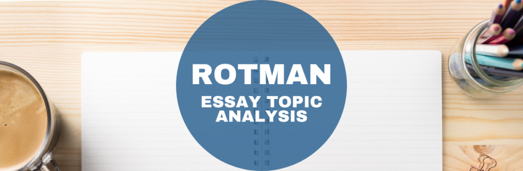 rotman video essay questions