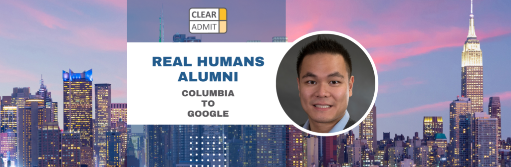 Real Humans Of Google: Tony Hung, Cbs Mba '21 