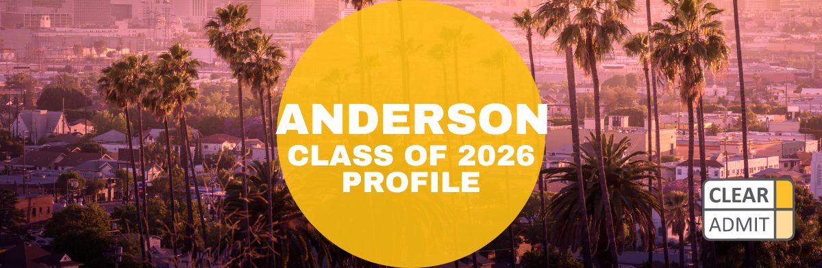 Image for UCLA Anderson MBA Class of 2026 Profile: Higher GMAT Scores & Women Representation