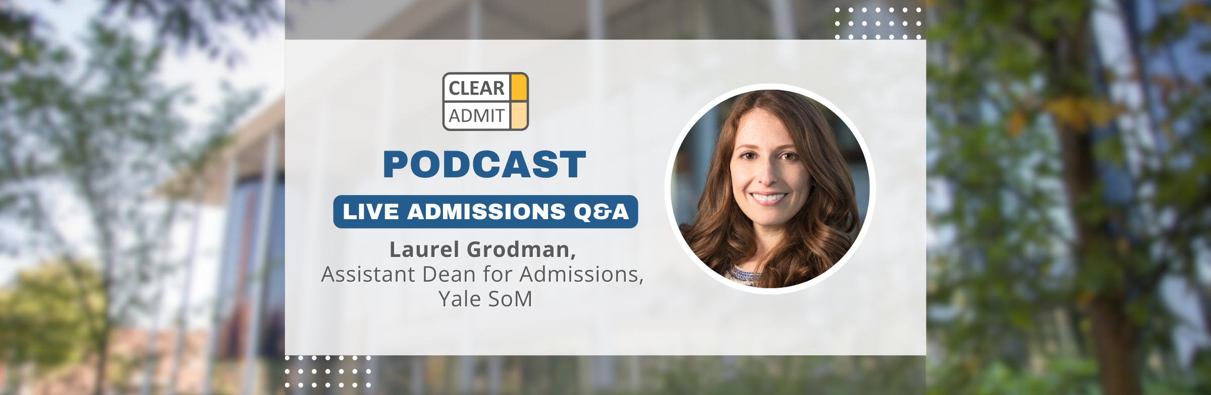 Image for Live Admissions Q&A: Laurel Grodman of Yale SoM