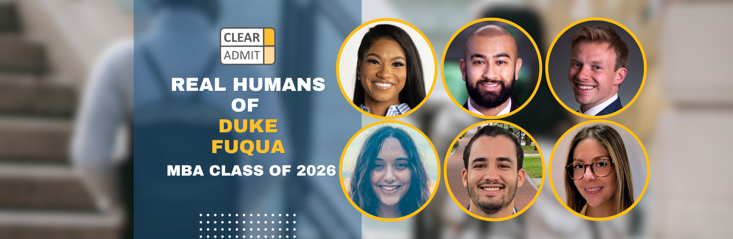 Image for Real Humans: Duke Fuqua MBA Class of 2026 Students