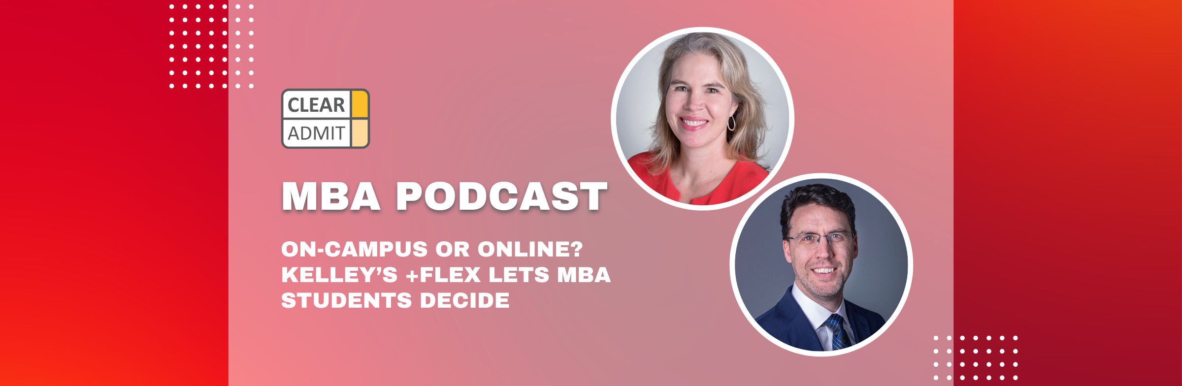 Image for Episode 392: On-Campus or Online? Indiana Kelley’s +Flex Lets MBA Students Decide