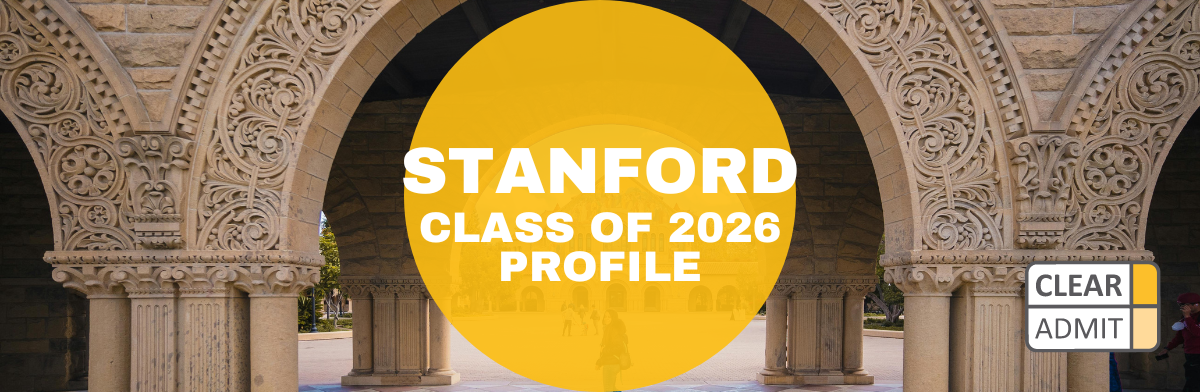 Image for Stanford MBA Class of 2026 Profile: Breadth of Backgrounds, Interests and Aspirations