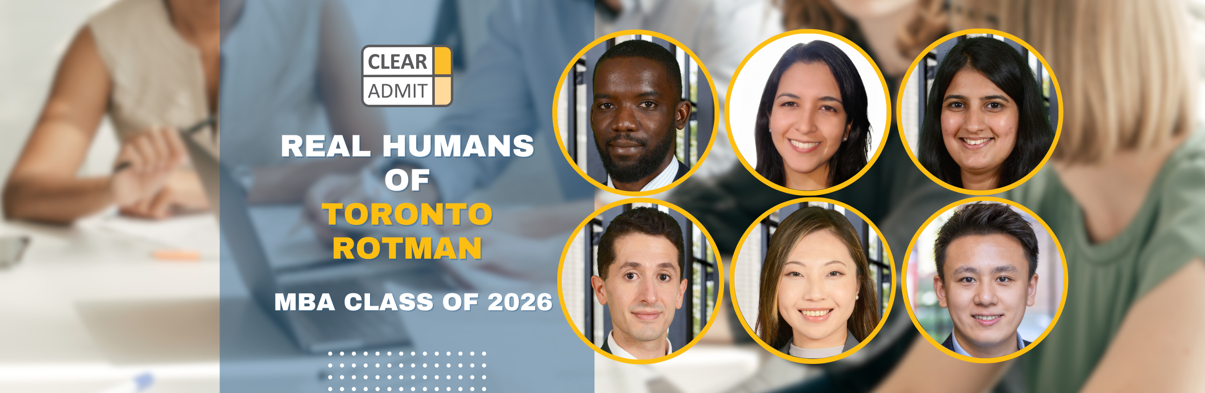 Image for Real Humans of University of Toronto Rotman’s MBA Class of 2026