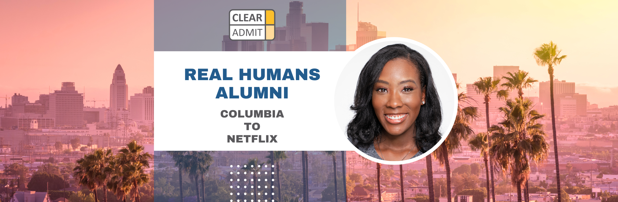 Image for Real Humans of Netflix: Bria Mosley, Columbia Business School MBA ’24, Content Strategy