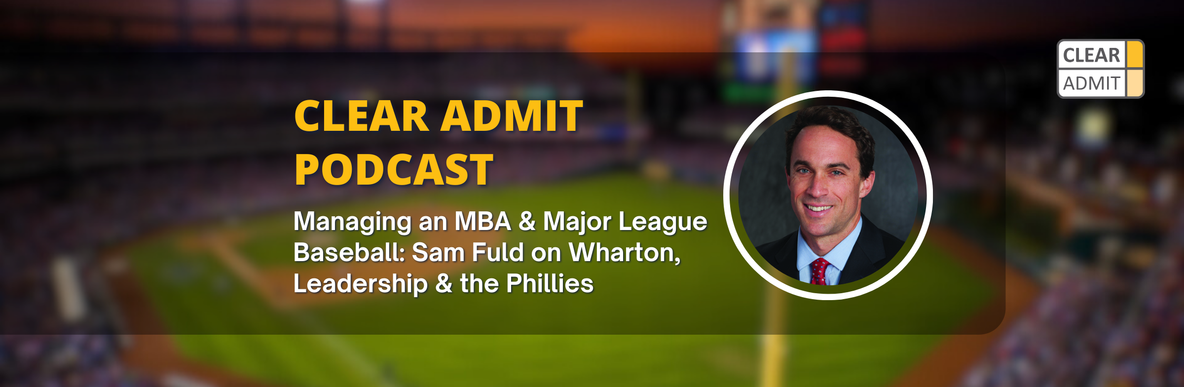 Image for Managing an MBA & Major League Baseball: Sam Fuld on Wharton, Leadership & the Phillies